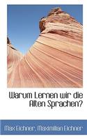 Warum Lernen Wir Die Alten Sprachen?
