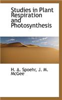 Studies in Plant Respiration and Photosynthesis