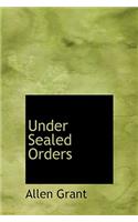 Under Sealed Orders: (English)