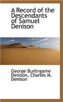 A Record of the Descendants of Samuel Denison