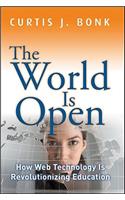 The World Is Open: How Web Technology Is Revolutionizing Education