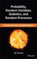 Probability, Random Variables, Statistics, and Random Processes