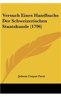 Versuch Eines Handbuchs Der Schweizerischen Staatskunde (1796)