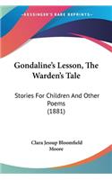 Gondaline's Lesson, The Warden's Tale