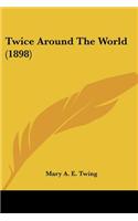 Twice Around The World (1898): (English)