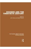 Dickens and the Twentieth Century (Rle Dickens)