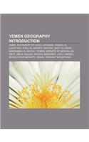 Yemen Geography Introduction: Zab D, Sultanate of Lahej, Dhamar, Yemen, Al Lu Ayyah, Ataq, Al Mahwit, Raydah, Bayt Al-Faqih, Kawkaban