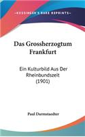 Das Grossherzogtum Frankfurt