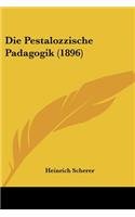 Die Pestalozzische Padagogik (1896)