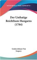 Der Unthatige Reichthum Hungarns (1784)