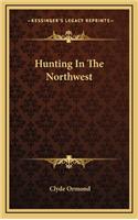 Hunting in the Northwest