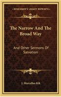 Narrow And The Broad Way