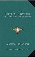 Imperial Brother: The Life of the Duc de Morny