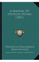 A Manual of Outpost Duties (1851)