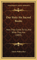 Our Sixty-Six Sacred Books