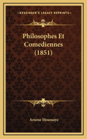 Philosophes Et Comediennes (1851)