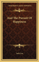And The Pursuit Of Happiness