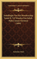 Instellinghe Van Het Broederschap Vande H. Vyf Wonden Ons Salich-Maker Jesum Christum (1694)