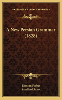 A New Persian Grammar (1828)