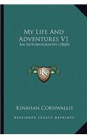 My Life And Adventures V1: An Autobiography (1860)