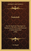 Denkschrift: Uber Die Staatlichen Massregeln Zur Verbesserung Der Wohnungsverhaltnisse Im Kanton Basel-Stadt (1906)