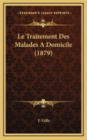 Le Traitement Des Malades a Domicile (1879)