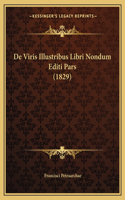 De Viris Illustribus Libri Nondum Editi Pars (1829)