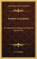 Number in Scripture: Its Supernatural Design and Spiritual Significance