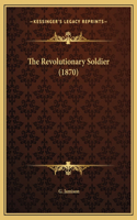 The Revolutionary Soldier (1870)