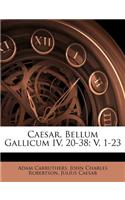 Caesar, Bellum Gallicum IV, 20-38; V, 1-23