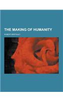 The Making of Humanity