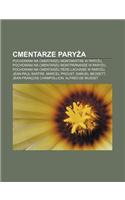 Cmentarze Pary a: Pochowani Na Cmentarzu Montmartre W Pary U, Pochowani Na Cmentarzu Montparnasse W Pary U
