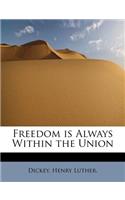 Freedom Is Always Within the Union