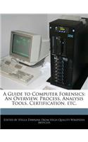 A Guide to Computer Forensics