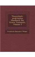Theoretisch-Praktisches Handbuch Der Gr Ern Viehzucht, Volume 2