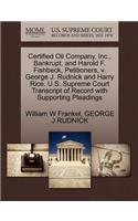 Certified Oil Company, Inc., Bankrupt, and Harold F. Fishbeck, Petitioners, V. George J. Rudnick and Harry Rice. U.S. Supreme Court Transcript of Record with Supporting Pleadings