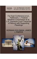 Far East Conference Et Al., Petitioners, V. Federal Maritime Commission Et Al. U.S. Supreme Court Transcript of Record with Supporting Pleadings
