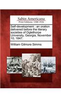 Self-Development: An Oration Delivered Before the Literary Societies of Oglethorpe University, Georgia, November 10, 1847.