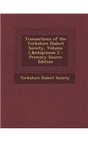 Transactions of the Yorkshire Dialect Society, Volume 1, Issue 2