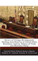 Review of Foreign Developments: Sterling Area Reserves in United States Recessions; Austria, Balance of Trade and Monetary Policy(English)