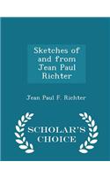 Sketches of and from Jean Paul Richter - Scholar's Choice Edition