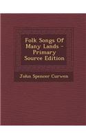 Folk Songs of Many Lands - Primary Source Edition