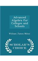 Advanced Algebra for Colleges and Schools - Scholar's Choice Edition