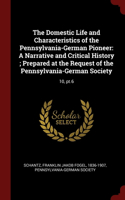 Domestic Life and Characteristics of the Pennsylvania-German Pioneer