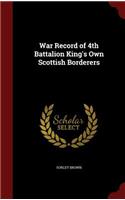 War Record of 4th Battalion King's Own Scottish Borderers