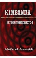 Kimbanda - Mitos y Secretos: (Spanish)