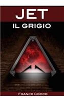 Jet Il Grigio