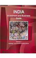 India Investment and Business Guide Volume 1 Strategic and Practical Information: (English)
