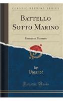 Battello Sotto Marino: Romanzo Bizzarro (Classic Reprint)