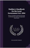 Hadden's Handbook on the Local Government ACT, 1894
